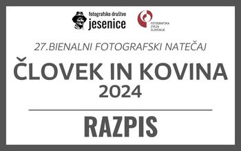 RAZPIS: 27.bienalni fotografski natečaj ČLOVEK IN KOVINA 2024