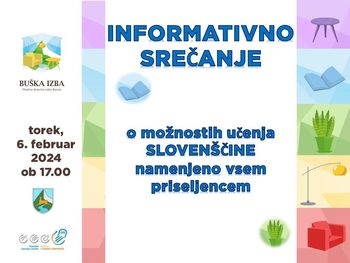 INFORMATIVNO SREČANJE O MOŽNOSTIH UČENJA SLOVENŠČINE INFORMATIVNO SREČANJE O MOŽNOSTIH UČENJA SLOVENŠČINE