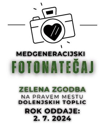 Nagradni medgeneracijski fotonatečaj - Zelena zgodba na pravem mestu Dolenjskih Toplic