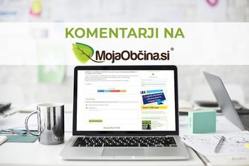 Novosti na MojaObčina.si: Sedaj lahko komentirate vsebine in sodelujete pri informiranju lokalne skupnosti