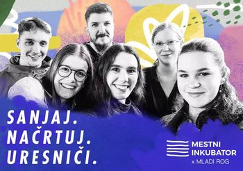 Mladi, prijavite se v Mestni inkubator!