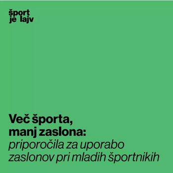 Šport je lajv: več športa, manj zaslona Šport je lajv: več športa, manj zaslona