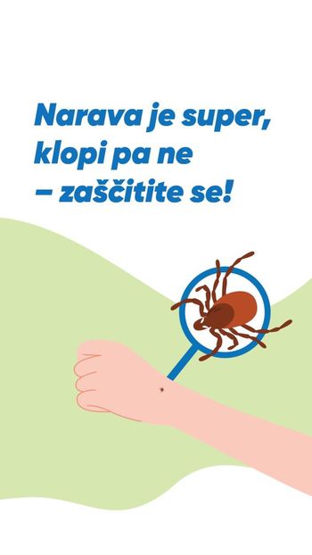 Narava je super, klopi pa ne – zaščitite se! Narava je super, klopi pa ne – zaščitite se!