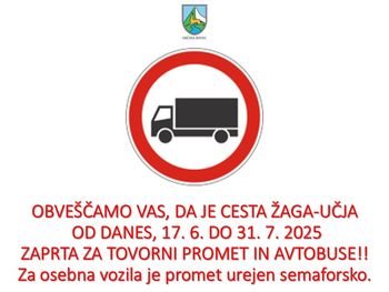 OBVESTILO O ZAPORI CESTE ZA TOVORNI PROMET IN AVTOBUSE