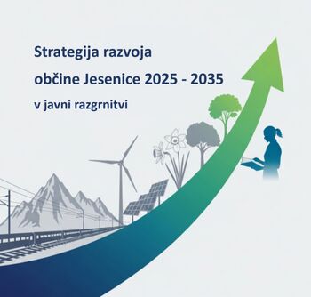 Strategija razvoja občine Jesenice 2025 -2035 v javni razgrnitvi