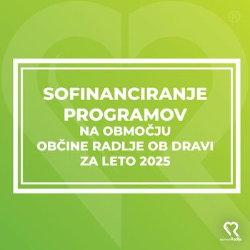 SOFINANCIRANJE PROGRAMOV NA OBMOČJU OBČINE RADLJE OB DRAVI ZA LETO 2025