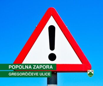 Popolna zapora Gregorčičeve ulice Popolna zapora Gregorčičeve ulice
