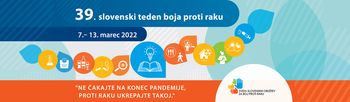 39. teden boja proti raku poteka pod geslom »Ne čakajte na konec pandemije, proti raku ukrepajte takoj.«