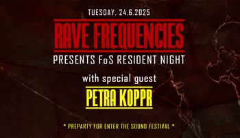 RAVE FREQUENCIES presents FoS resident night & ENTER THE SOUND festival pre-party