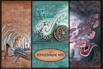 Etnološko-likovna razstava POVEZOVALNE NITI