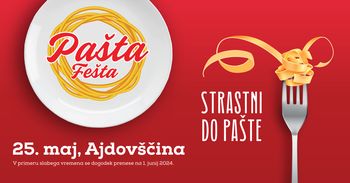 Pašta Fešta - največji festival testenin