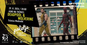 KINO NA TRŽNICI: Deadpool & Wolverine