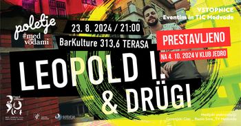 KONCERT LEOPOLD I. & DRÜGI - PRESTAVLJENO!