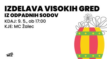 delavnica: IZDELAVA VISOKIH GRED IZ ODPADNIH SODOV