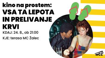 KINO NA PROSTEM: Vsa ta lepota in prelivanje krvi