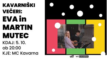 kavarniški četrtki: EVA in MARTIN MUTEC