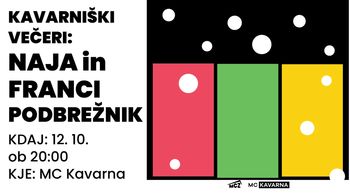 kavarniški četrtki: NAJA in FRANCI PODBREŽNIK