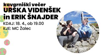 Kavarniški večer: URŠKA VIDENŠEK in ERIK ŠNAJDER