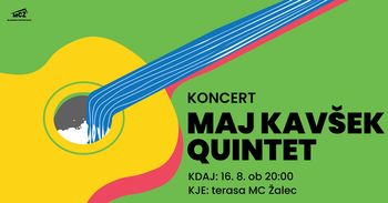 Koncert: MAJ KAVŠEK QUINTET