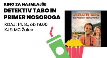 Kino za najmlajše: DETEKTIV TABO IN PRIMER NOSOROGA