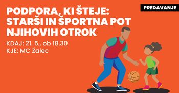 PODPORA, KI ŠTEJE: STARŠI IN ŠPORTNA POT NJIHOVIH OTROK