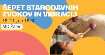 ŠEPET STARODAVNIH ZVOKOV IN VIBRACIJ