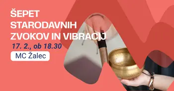 ŠEPET STARODAVNIH ZVOKOV IN VIBRACIJ