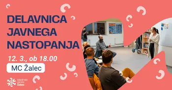 DELAVNICA JAVNEGA NASTOPANJA