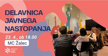 DELAVNICA JAVNEGA NASTOPANJA