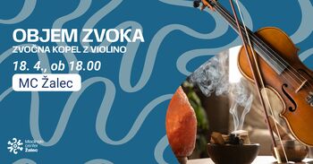 OBJEM ZVOKA: ZVOČNA KOPEL Z VIOLINO