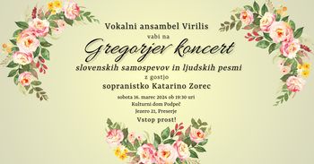 Gregorjev koncert slovenskih samospevov in ljudskih pesmi Vokalnega ansambla Virilis