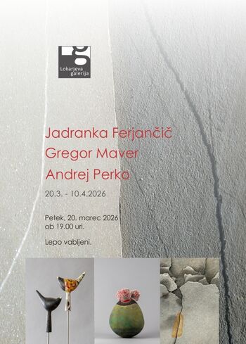 Jadranka Ferjančič, Gregor Maver in Andrej Perko v Lokarjevi galeriji
