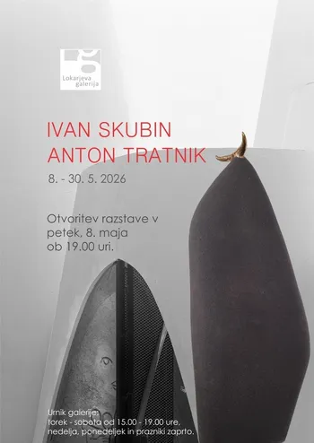 Razstava Ivan Skubin in Anton Tratnik v Lokarjevi galeriji