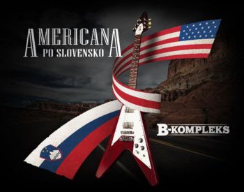 B-KOMPLEKS, AMERICANA PO SLOVENSKO