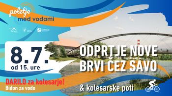 ODPRTJE NOVE BRVI & VOŽNJA PO KOLESARSKI POTI