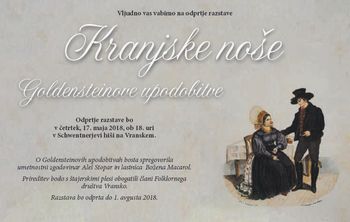 KRANJSKE NOŠE - Goldensteinove upodobitve, odprtje razstave