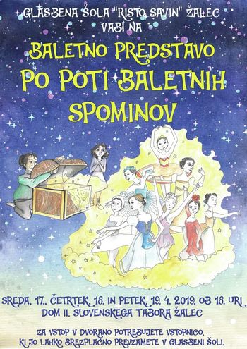 BALETNA PREDSTAVA PO POTI BALETNIH SPOMINOV BALETNA PREDSTAVA PO POTI BALETNIH SPOMINOV