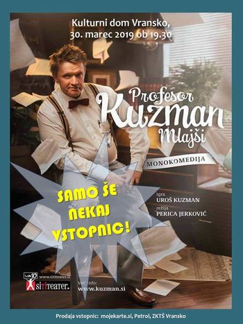 PROFESOR KUZMAN MLAJŠI, monokomedija