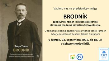 BRODNIK - predstavitev romana o Schwentnerju in pogovor z avtorico Tanjo Tuma in Rokom Glavanom