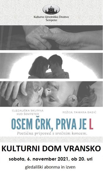 8 ČRK, PRVA JE L, gledališka predstava