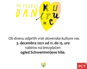 TA VESELI DAN SLOVENSKE KULTURE - OGLED SCHWENTNERJEVE HIŠE