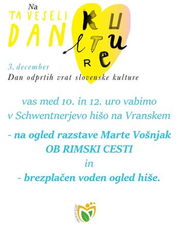 Ta veseli dan kulture - BREZPLAČEN OGLED SCHWENTNERJEVE HIŠE IN RAZSTAVE MARTE VOŠNJAK