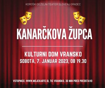 KANARČKOVA ŽUPCA, gledališki abonma in izven