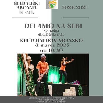 Delamo na sebi, gledališki abonma in izven