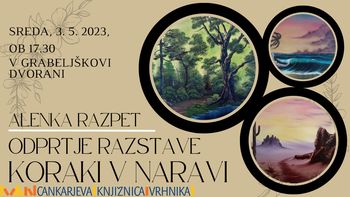 Odprtje razstave Koraki v naravi – Alenka Razpet