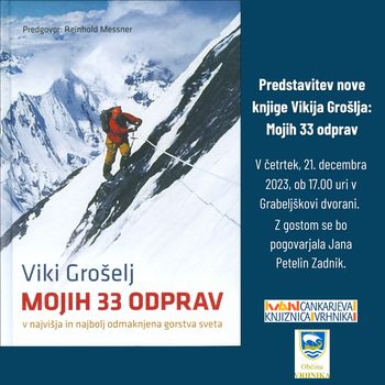 Predstavitev nove knjige Vikija Grošlja: Mojih 33 odprav.