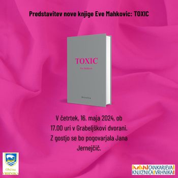Predstavitev nove knjige Eve Mahkovic: Toxic