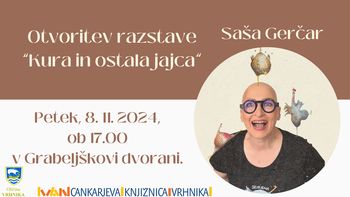 Saša Gerčar – Otvoritev razstave “Kura in ostala jajca”