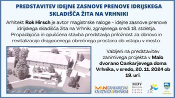 Predstavitev idejne zasnove prenove idrijskega skladišča žita na Vrhniki