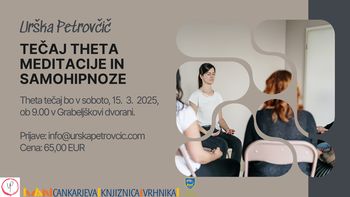 Urška Petrovčič  - Tečaj Theta meditacije in samohipnoze 